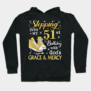 Stepping Into My 51st Birthday With God's Grace & Mercy Bday Hoodie